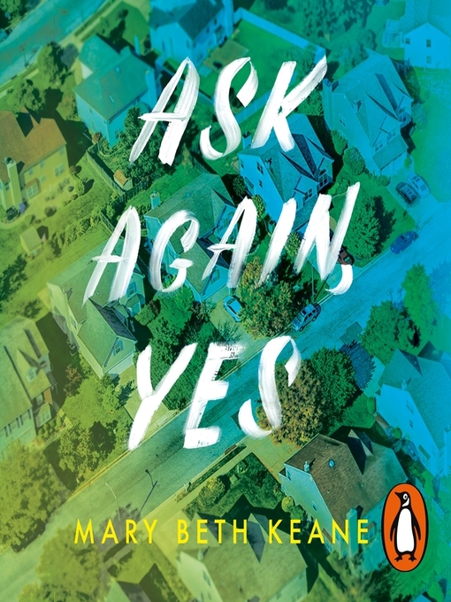 Title details for Ask Again, Yes by Mary Beth Keane - Wait list